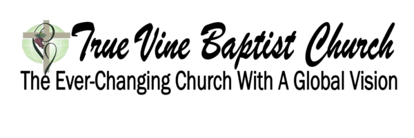 TRUE VINE BAPTIST CHURCH